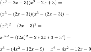 (x^3+2x-3)(x^3-2x+3)=\\\\(x^3+(2x-3))(x^3-(2x-3))=\\\\(x^3)^2-(2x-3)^2=\\\\x^{3*2}-((2x)^2-2*2x*3+3^2)=\\\\x^6-(4x^2-12x+9)=x^6-4x^2+12x-9