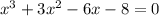 x^3 + 3x^2 - 6x - 8 = 0