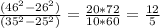 \frac{(46^2-26^2)}{(35^2-25^2)} = \frac{20*72}{10*60}= \frac{12}{5}