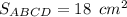 S_{ABCD}=18 \,\,\, cm^2