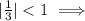 |\frac{1}{3}| < 1 \ \Longrightarrow