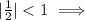 |\frac{1}{2}| < 1 \ \Longrightarrow