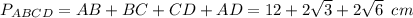 P_{ABCD}=AB+BC+CD+AD=12+2 \sqrt{3} +2 \sqrt{6} \,\,\, cm