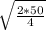 \sqrt{ \frac{2*50}{4} }