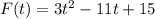 F(t)=3t^2-11t+15