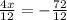 \frac{4x}{12} = - \frac{72}{12}