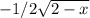 -1/2 \sqrt{2-x}