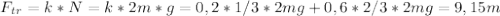 F_{tr}=k*N=k*2m*g=0,2*1/3*2mg+0,6*2/3*2mg=9,15m