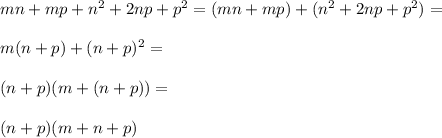 mn+mp+n^2+2np+p^2=(mn+mp)+(n^2+2np+p^2)=\\\\m(n+p)+(n+p)^2=\\\\(n+p)(m+(n+p))=\\\\(n+p)(m+n+p)