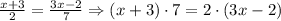 \frac{x+3}{2}= \frac{3x-2}{7} \Rightarrow (x+3)\cdot 7 = 2\cdot (3x-2)