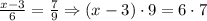 \frac{x-3}{6}= \frac{7}{9} \Rightarrow (x-3)\cdot 9 = 6\cdot 7