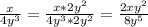 \frac{x}{4y^3}=\frac{x*2y^2}{4y^3*2y^2}=\frac{2xy^2}{8y^5}