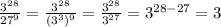 \frac{ 3^{28} }{ 27^{9} } = \frac{ 3^{28} }{ (3^{3}) ^{9} } = \frac{ 3^{28} }{ 3^{27} } = 3^{28-27} =3