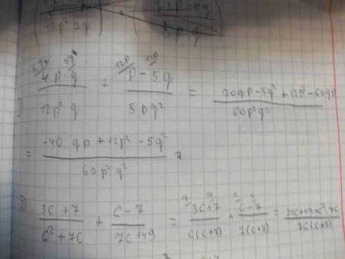 Решите ! 1) 4p-q p - 5q 2) 3c+7 c - 7 3) a + 6в 18 а^2 в^3 + + * 12p^2q 5pq ^2 c^2 + 7c 7c + 49 6aв