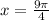 x= \frac{ 9\pi}{4}