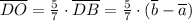 \overline{DO}=\frac{5}{7}\cdot \overline{DB}=\frac{5}{7}\cdot (\overline{b}-\overline{a})