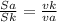 \frac{Sa}{Sk} = \frac{vk}{va}