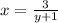 x=\frac{3}{y+1}