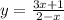 y=\frac{3x+1}{2-x}