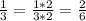 \frac{1}{3}= \frac{1*2}{3*2}= \frac{2}{6}