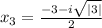 x_{3}= \frac{-3-i \sqrt{|3|} }{2}