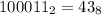 100011_{2} =43_{8}