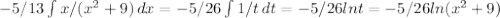 -5/13 \int\limits {x/(x^2+9)} \, dx =-5/26 \int\limits {1/t} \, dt =-5/26lnt=-5/26ln(x^2+9)