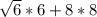 \sqrt6*6+8*8