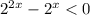 2^{2x} - 2^x < 0