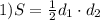 1)S= \frac{1}{2}d _{1}\cdot d _{2}