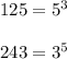 125=5^3\\\\243=3^5&#10;&#10;