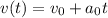 v(t)=v_0+a_0 t