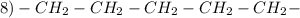 8)-CH_{2}-CH_{2} -CH_{2} -CH_{2} -CH_{2} -