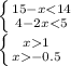 \left \{ {{15-x-0.5}} \right.