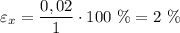 \varepsilon_{x} = \dfrac{0,02}{1} \cdot 100 \ \% = 2 \ \%