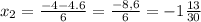 x_2=\frac{-4-4.6}{6} =\frac{-8,6}{6}= -1\frac{13}{30}