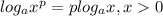 log _{a}x ^{p}=plog_{a}x, x0