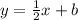 y= \frac{1}{2}x+b