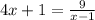 4x+1=\frac{9}{x-1}