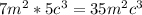 7m^2*5c^3=35m^2c^3