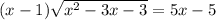 (x-1)\sqrt{x^2-3x-3}=5x-5