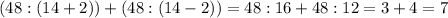 (48:(14+2))+(48:(14-2))=48:16+48:12=3+4=7