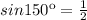 sin150к= \frac{1}{2}