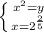 \left \{ {{x^{2}=y} \atop {x=2^{\frac{2}{5}}} \right.