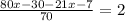 \frac{80x-30-21x-7}{70}=2