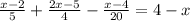 \frac{x-2}{5}+ \frac{2x-5}{4}- \frac{x-4}{20}=4-x