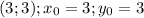 (3;3);x_0=3;y_0=3