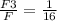 \frac{F3}{F} = \frac{1}{16}