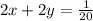 2x+2y= \frac{1}{20}