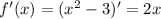 f'(x)=(x^2-3)'=2x